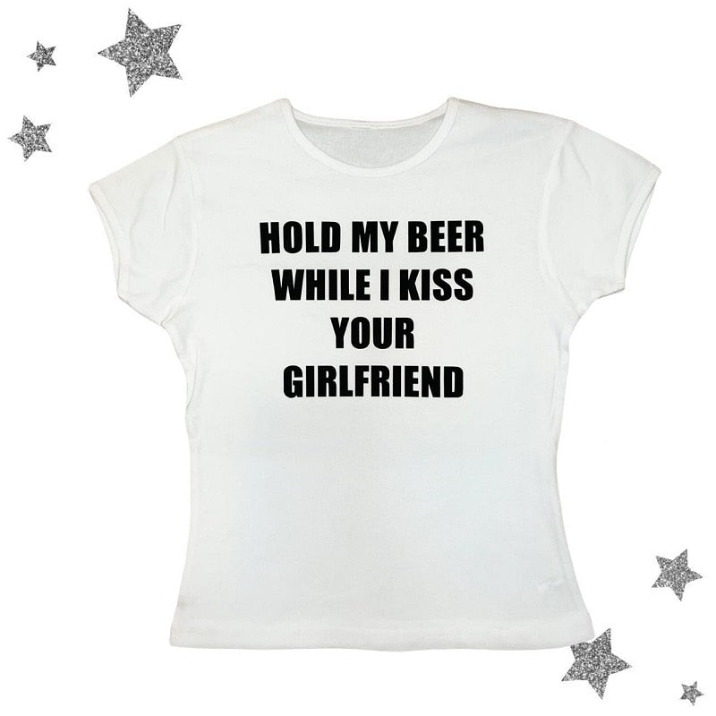 Hold My Beer While I Kiss Your Girlfriend Tee by White Market