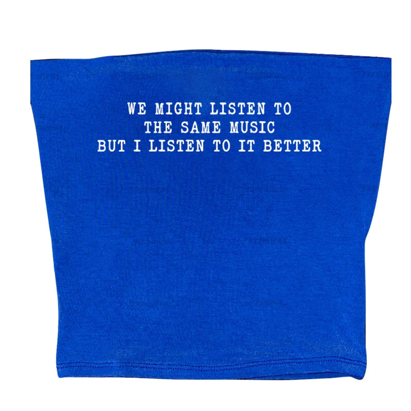 We Might Listen To The Same Music But I Listen To It Better Tee by White Market