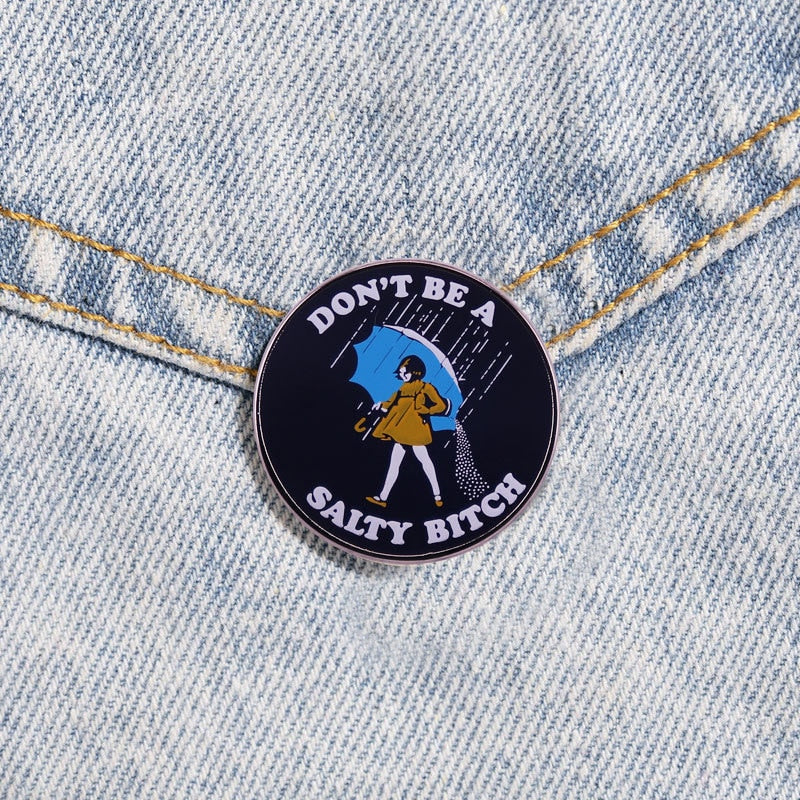 Don't Be A Salty B Pin by White Market