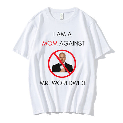 I AM A MOM AGAINST Mr. Worldwide Tee by White Market