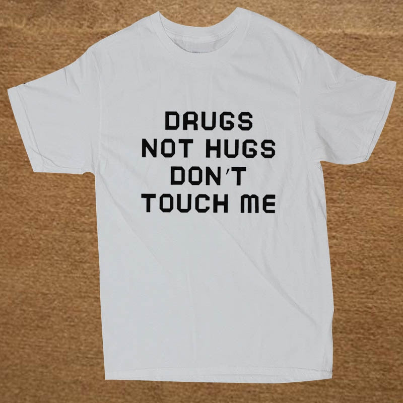 Drugs Not Hugs Don't Touch Me Tee by White Market