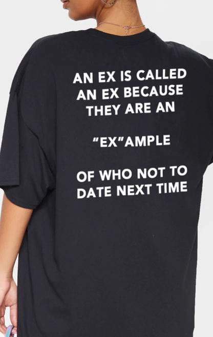 "An Ex Is Called An Ex Because" Tee by White Market