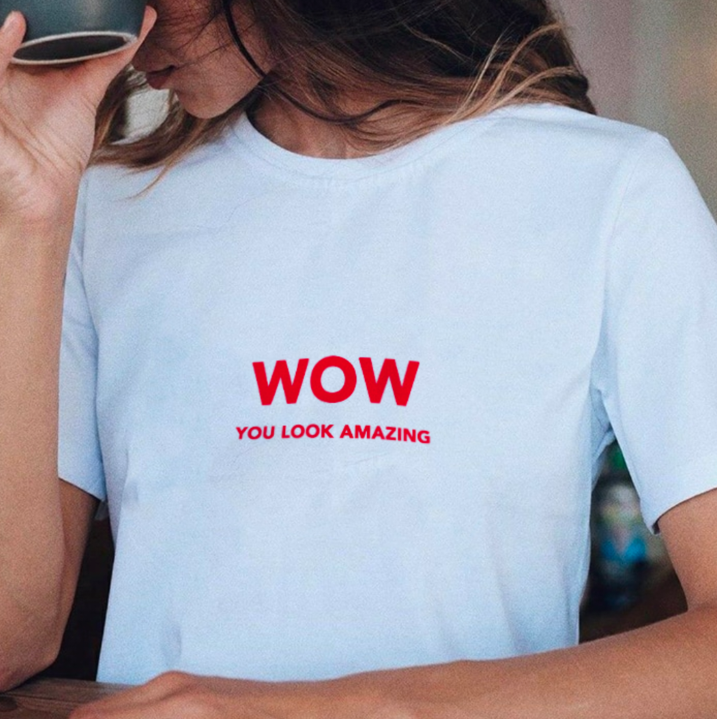 "WOW you look amazing" Tee by White Market