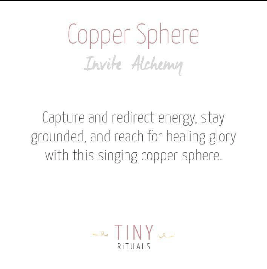 Copper Healing Sphere by Tiny Rituals