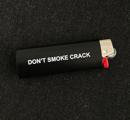 "Don't Smoke Crack" Lighters by White Market