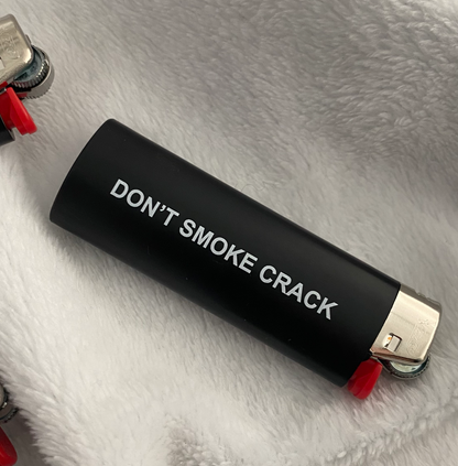 "Don't Smoke Crack" Lighters by White Market