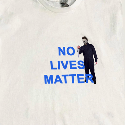 "No Lives Matter" Michael Myers Tee by White Market