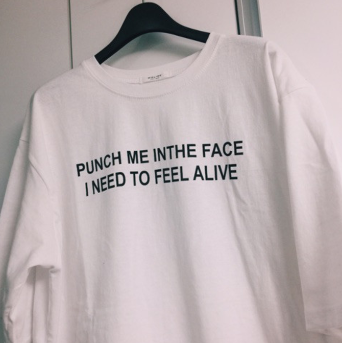 "Punch Me In The Face, I Need To Feel Alive" Tee by White Market