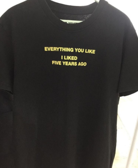 "Everything You Like I Liked Five Years Ago" Tee by White Market