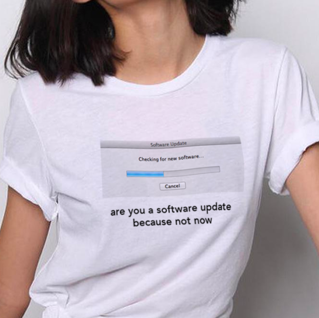 "Are You A Software Update?" Tee by White Market