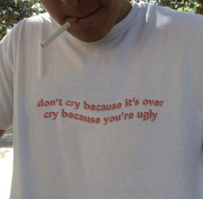 "Don't Cry Because It's Over" Tee by White Market