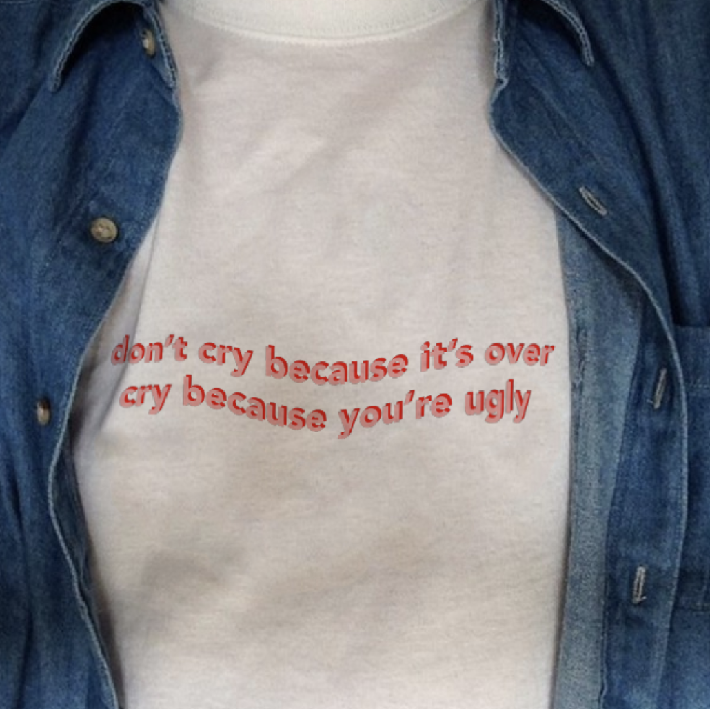 "Don't Cry Because It's Over" Tee by White Market