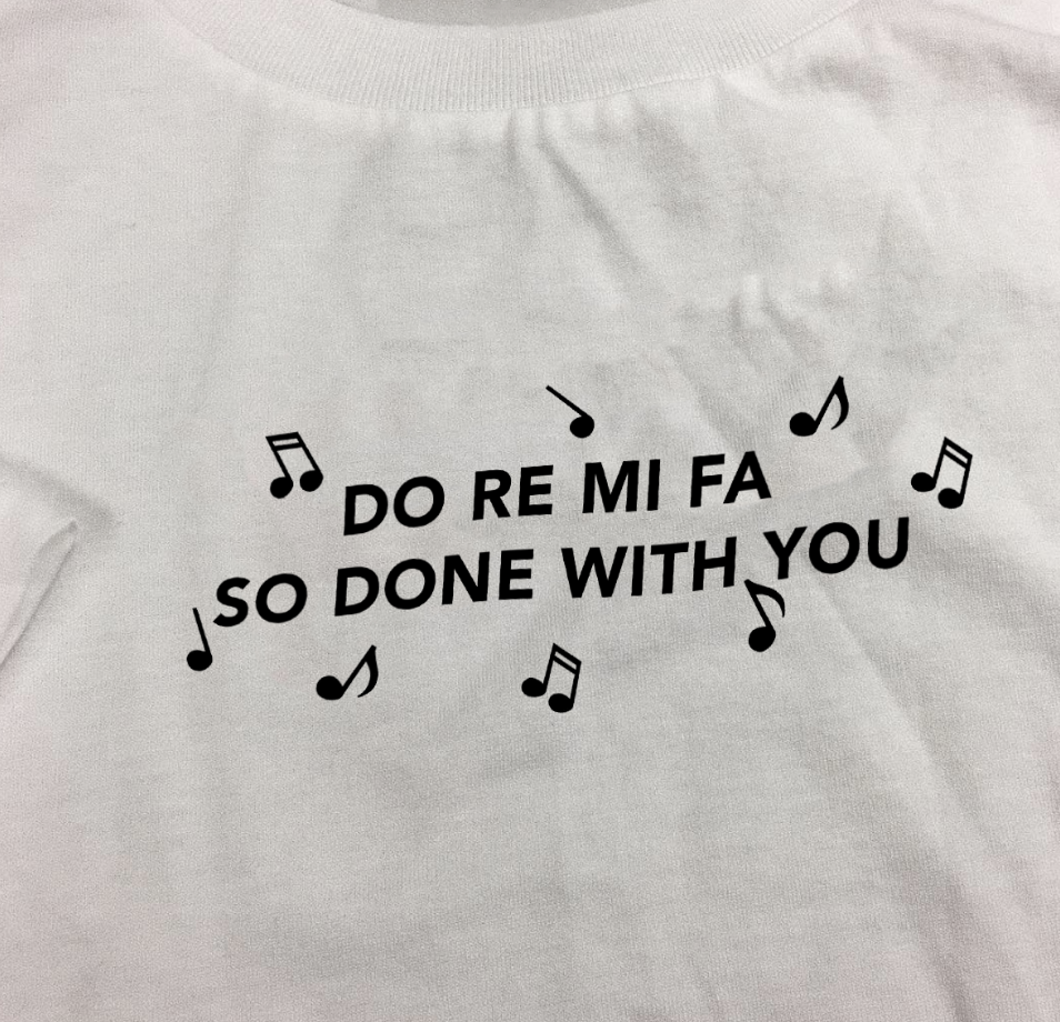 "Do Re Mi Fa So Done With You" Tee by White Market