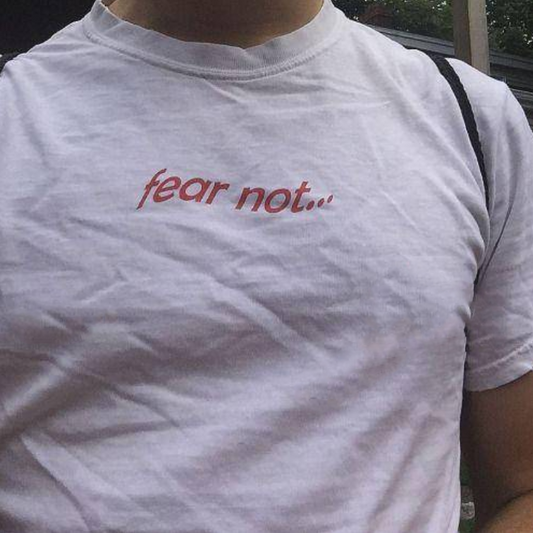 "Fear Not" Tee by White Market