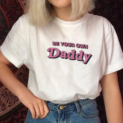 "Be Your Own Daddy" Tee by White Market