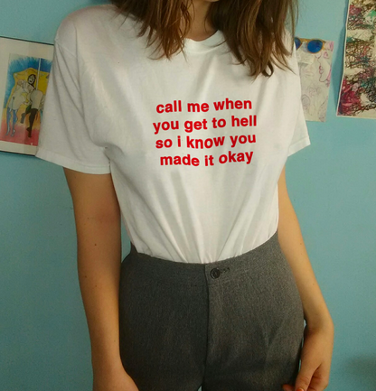 "Call Me When You Get To Hell" Tee by White Market