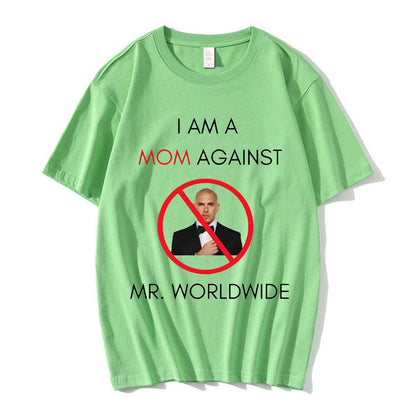 I AM A MOM AGAINST Mr. Worldwide Tee by White Market