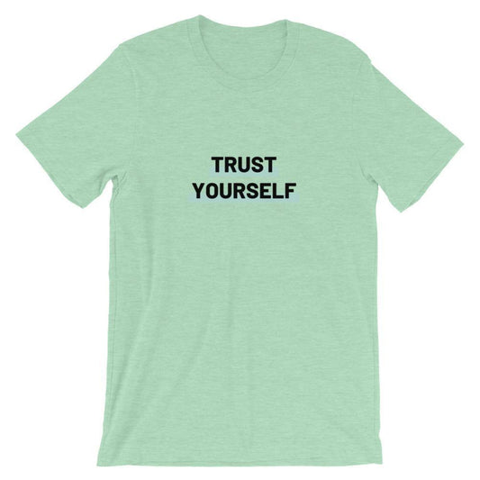 Trust Yourself Unisex T-Shirt by Karma Kiss