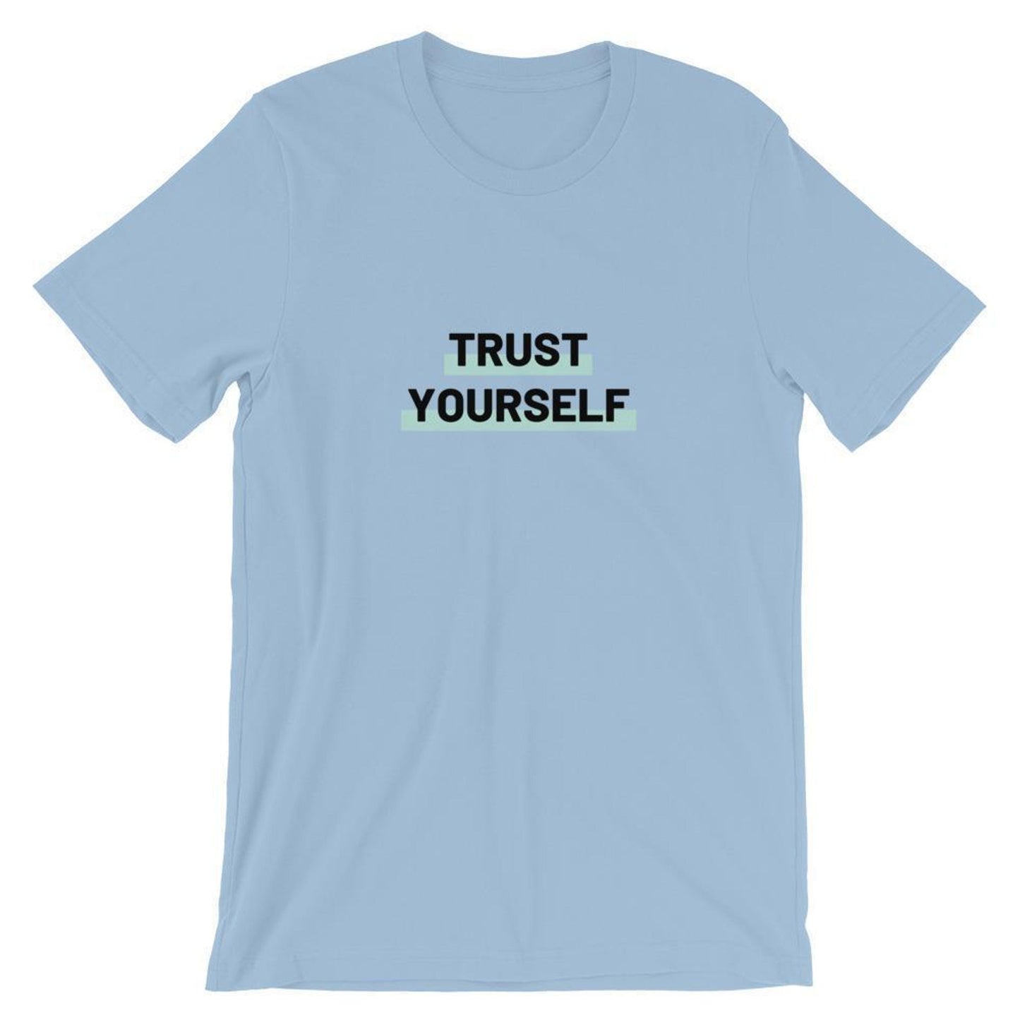 Trust Yourself Unisex T-Shirt by Karma Kiss