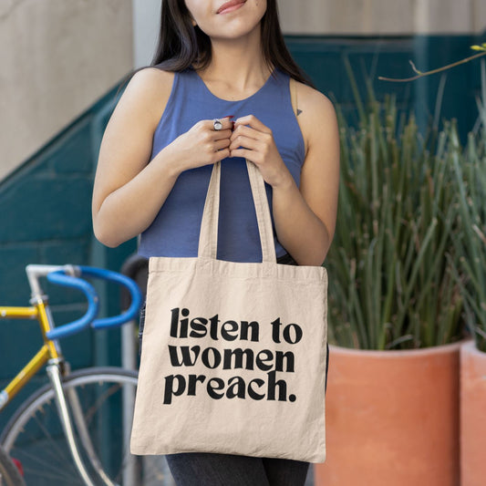 Listen To Women Preach | Tote Bag by The Happy Givers