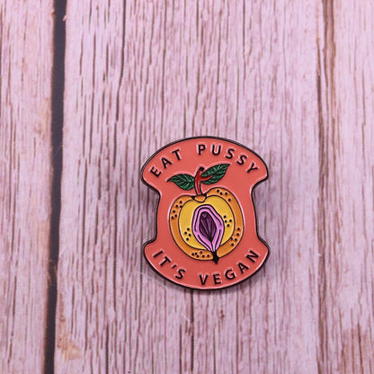 "Eat Pussy It's Vegan" Pin by White Market