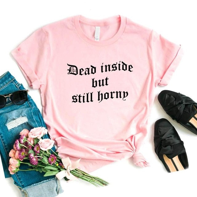 "Dead Inside But Still Horny" Tee by White Market