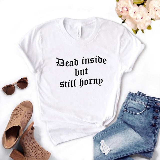 "Dead Inside But Still Horny" Tee by White Market