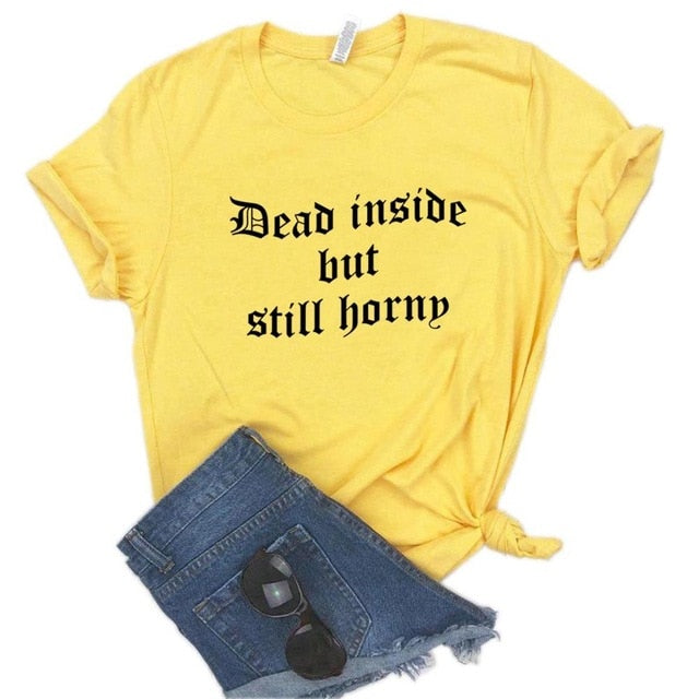 "Dead Inside But Still Horny" Tee by White Market