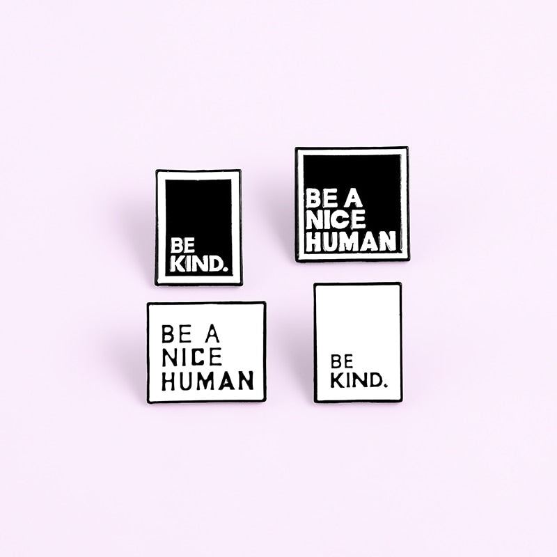 "Be A Nice Human" Pin by White Market