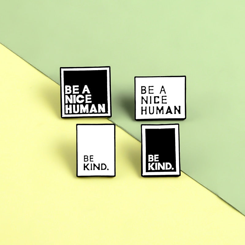 "Be A Nice Human" Pin by White Market