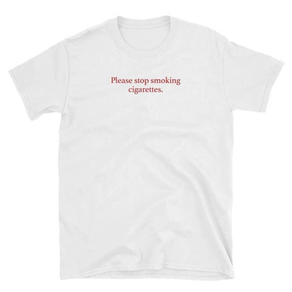 "Please Stop Smoking Cigarettes" Tee by White Market