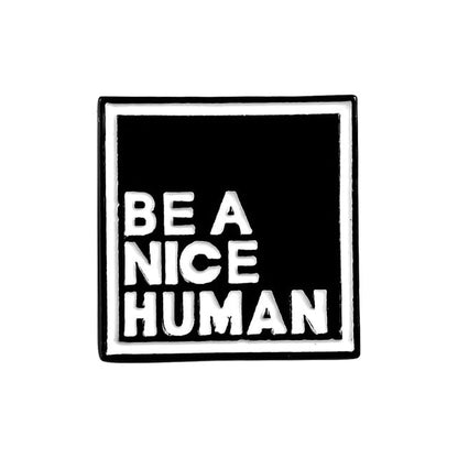 "Be A Nice Human" Pin by White Market