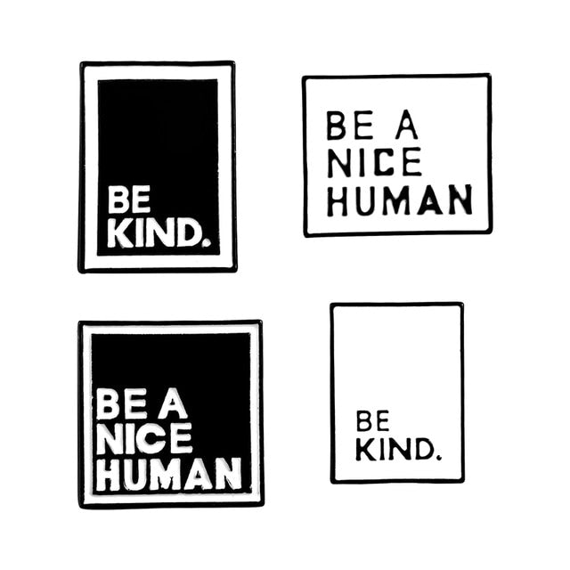 "Be A Nice Human" Pin by White Market