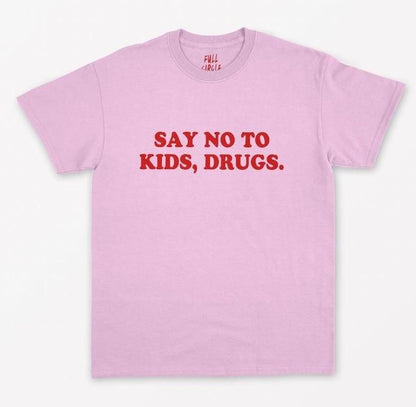 "Say No To Kids, Drugs" Tee by White Market