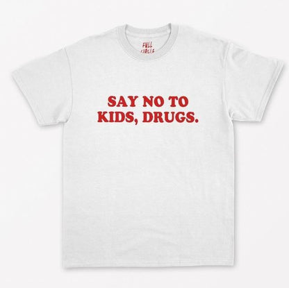 "Say No To Kids, Drugs" Tee by White Market