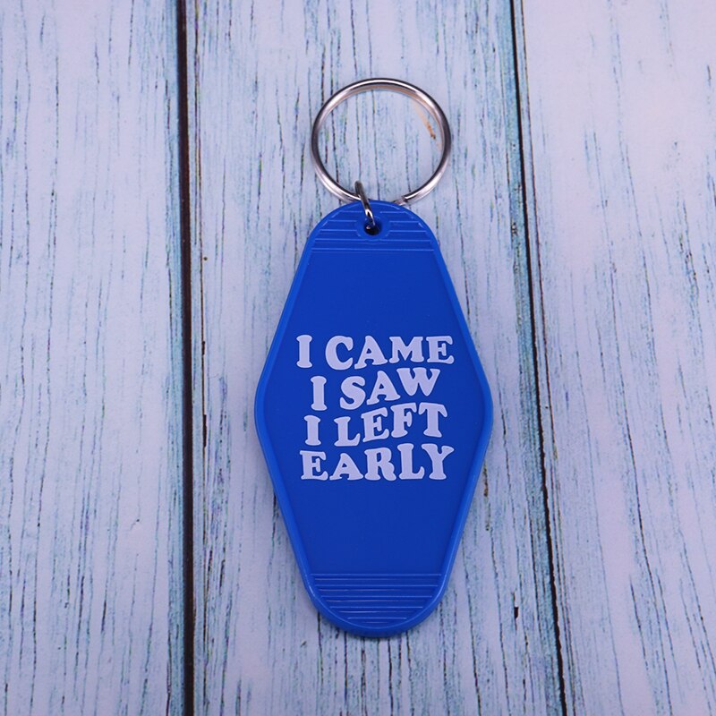 "I came I saw I left early" Keychain by White Market