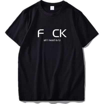 "F_CK All I Need Is U" Tee by White Market