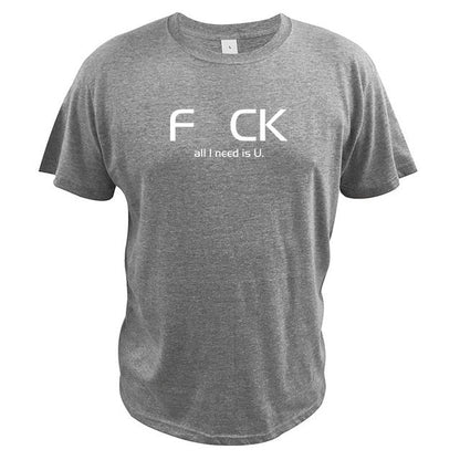 "F_CK All I Need Is U" Tee by White Market