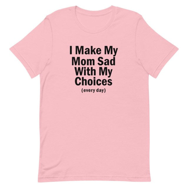 "I Make My Mom Sad" Tee by White Market