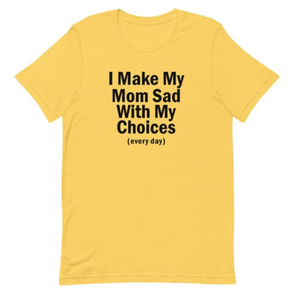 "I Make My Mom Sad" Tee by White Market