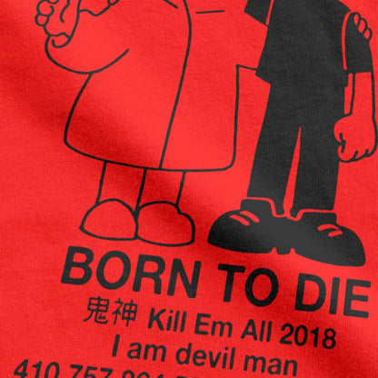 "Born To Die, Kill Em All" Tee by White Market