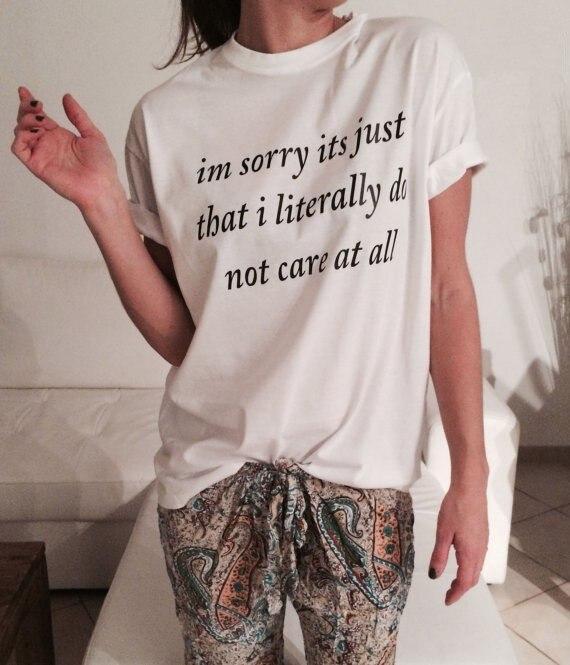 "I'm Sorry Its Just That I Literally Do Not Care At All" by White Market