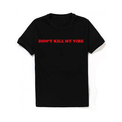 "Don't Kill My Vibe" Tee by White Market