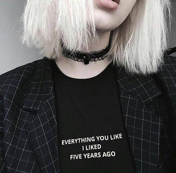 "EVERYTHING YOU LIKE I LIKED FIVE YEARS AGO" Tee by White Market