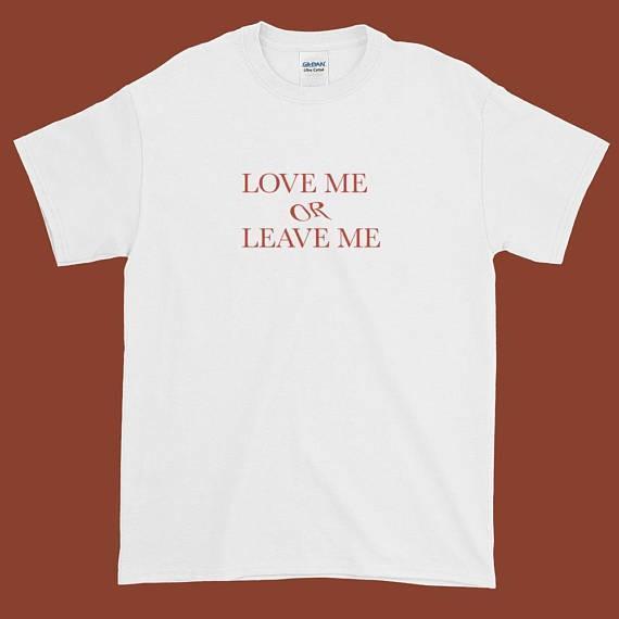 "Love Me Or Leave" Me Tee by White Market