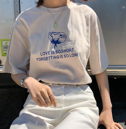 "Love Is So Short Forgetting Is So Long" Tee by White Market