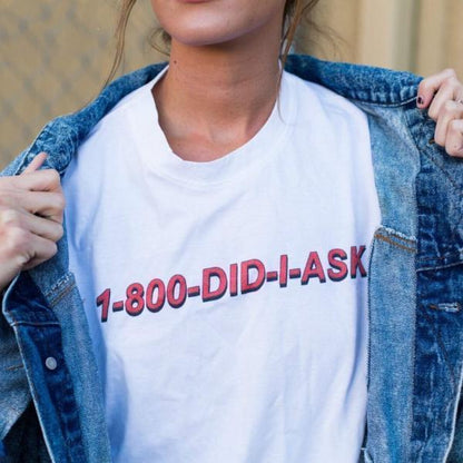 "1-800-DID-I-ASK" Tee by White Market