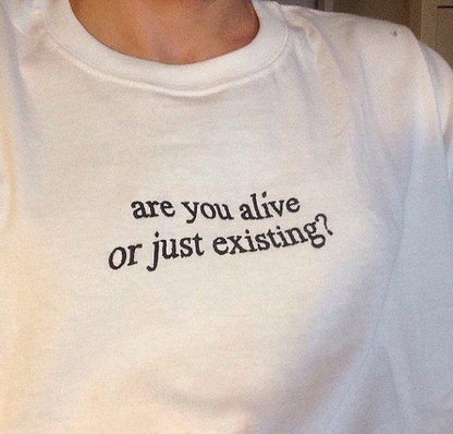 "Are You Alive or Just Existing" Tee by White Market