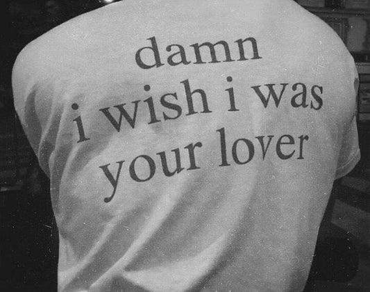 Damn I wish I was Your Lover Tee by White Market