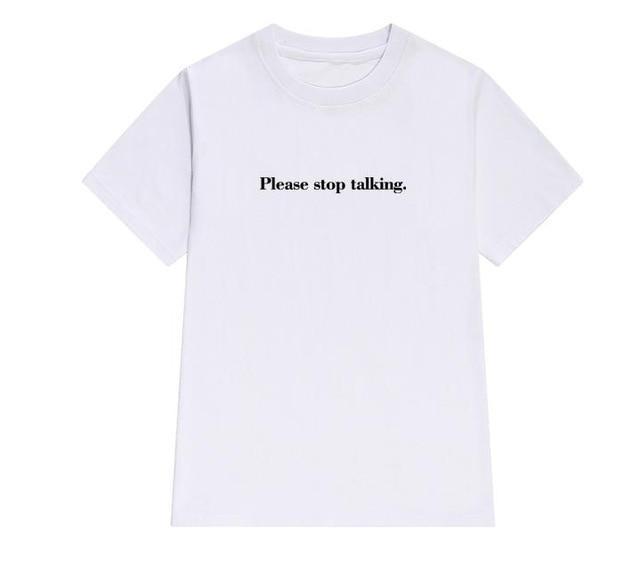 "Please Stop Talking" Tee by White Market